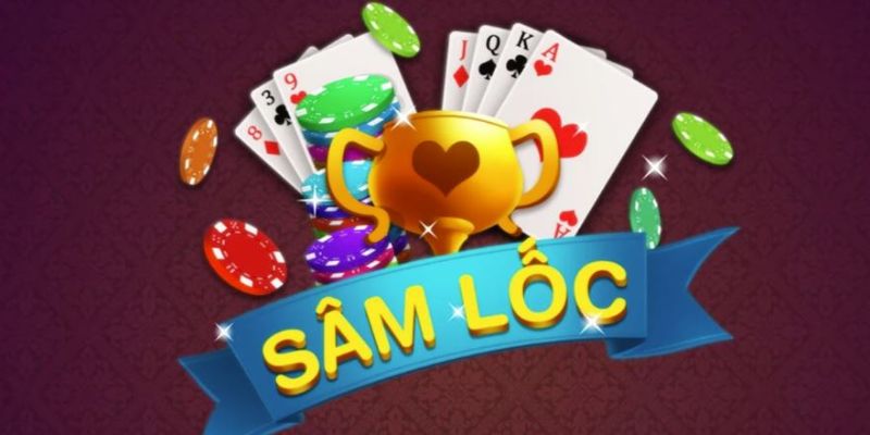 Sâm Lốc Alo789 1 Luật chơi cơ bản của bài Sâm Lốc