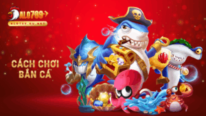 Cách chơi bắn cá