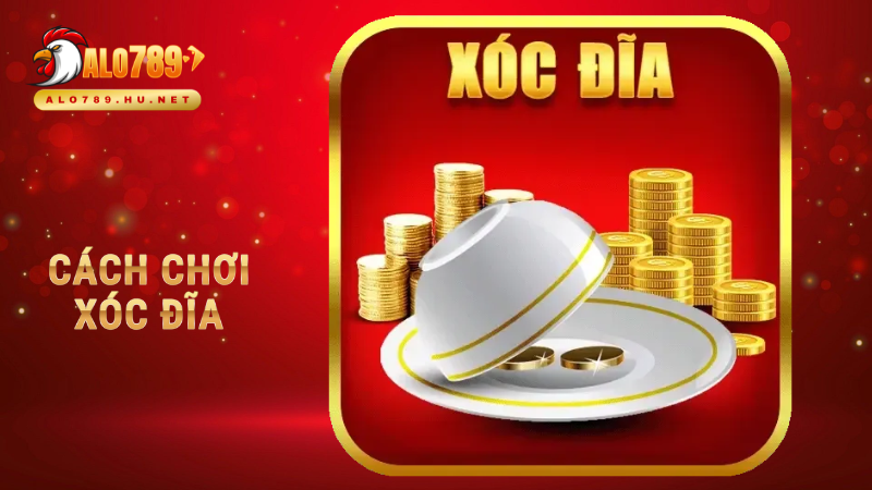 Cách chơi xóc đĩa